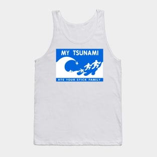 My Tsunami Ate Your Stick Family Tank Top